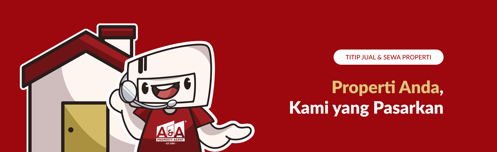 Properti Anda, kami yang pasarkan